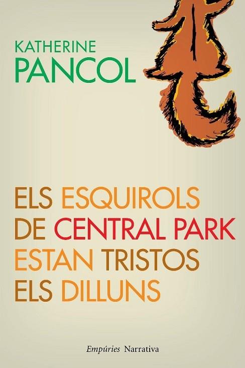 ELS ESQUIROLS DE CENTRAL PARK ESTAN TRISTOS ELS DILLUNS | 9788497877381 | KATHERINE PANCOL