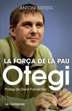 OTEGI LA FORÇA DE LA PAU | 9788416457045 | ANTONI BATISTA