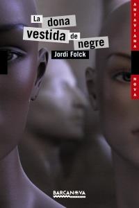 LA DONA VESTIDA DE NEGRE | 9788448928766 | JORDI FOLCK