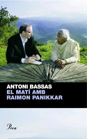 EL MATI AMB RAIMON PANIKKAR | 9788482566528 | ANTONI BASSAS