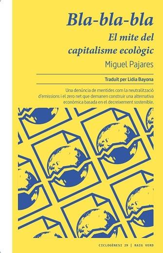 BLA-BLA-BLA  EL MITE DEL CAPITALISME ECOLOGIC | 9788419206756 | MIGUEL PAJARES