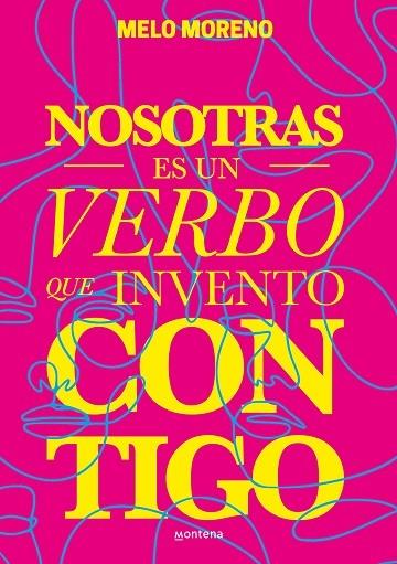 NOSOTRAS ES UN VERBO QUE INVENTO CONTIGO | 9788418483301 | MORENO, MELO