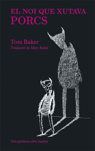 EL NOI QUE XUTAVA PORCS | 9788416670406 | TOM BAKER