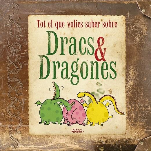 TOT EL QUE VOLDRIES SABER SOBRE DRACS I DRAGONES | 9788415187455