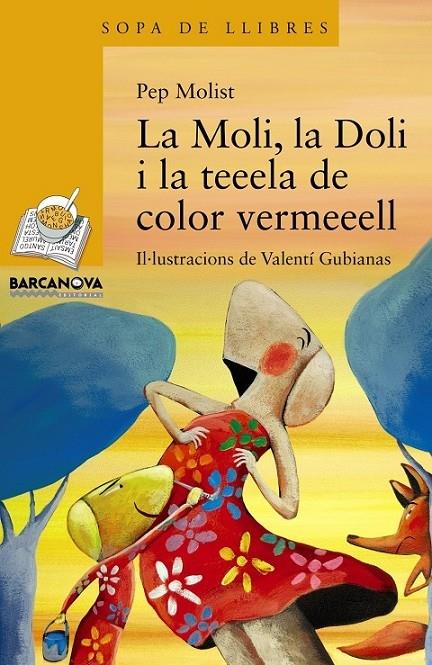 LA MOLI , LA DOLI I LA TEEELA DE COLOR VERMELL | 9788448932176 | PEP MOLIST