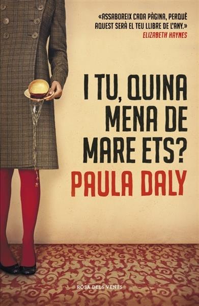 I TU, QUINA MENA DE MARE ETS? | 9788415961109 | PAULA DALY