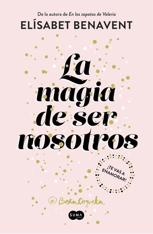 LA MAGIA DE SER NOSOTROS | 9788491291183 | ELISABET BENAVENT