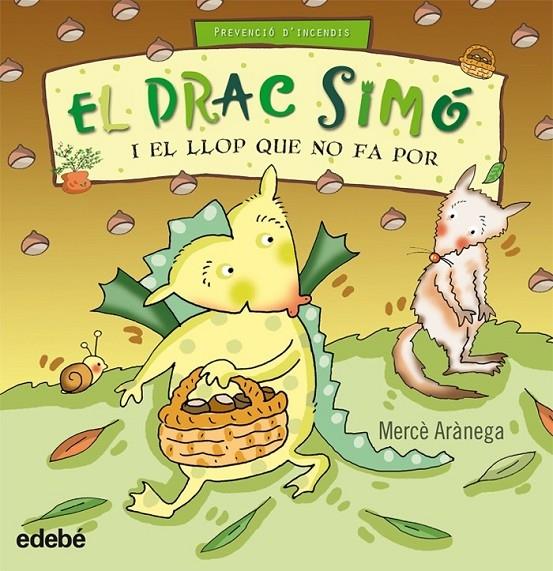 EL DRAC SIMO I EL LLOP QUE NO FA POR | 9788423699780 | MERCE ARANEGA