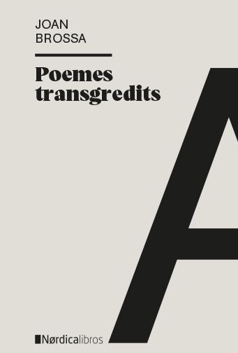 POEMES TRANSGREDITS | 9788417651572 | JOAN BROSSA