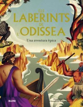 ELS LABERINTS DE L'ODISSEA   UNA AVENTURA EPICA | 9788419094964 | HELEN FRIEL / JAN FRIEL /JESUS SOTES