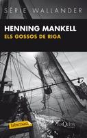 ELS GOSSOS DE RIGA | 9788483836033 | HENNING MANKELL