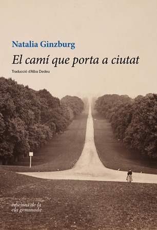 EL CAMI QUE PORTA A CIUTAT | 9788494595301 | NATALIA GINZBURG