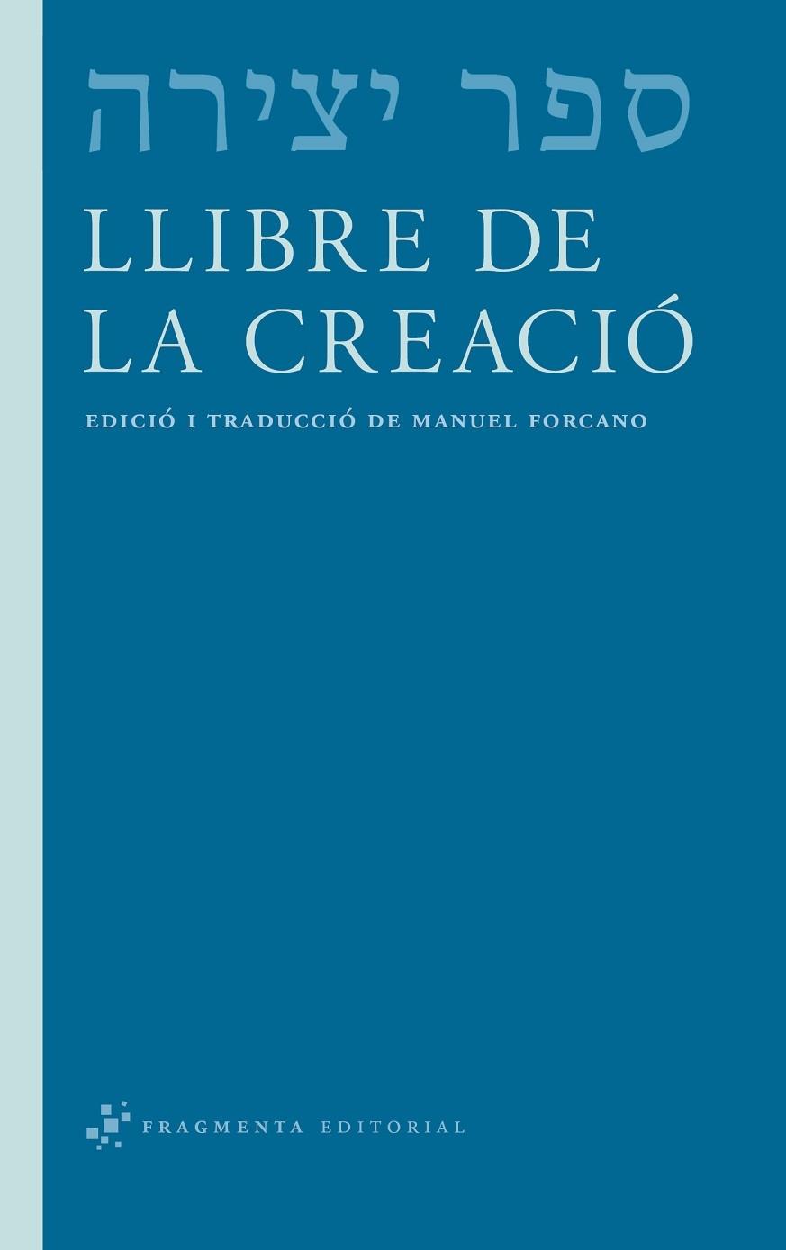 LLIBRE DE LA CREACIO | 9788492416592 | EDICIO I TRADUCCIO MANUEL FORCANO