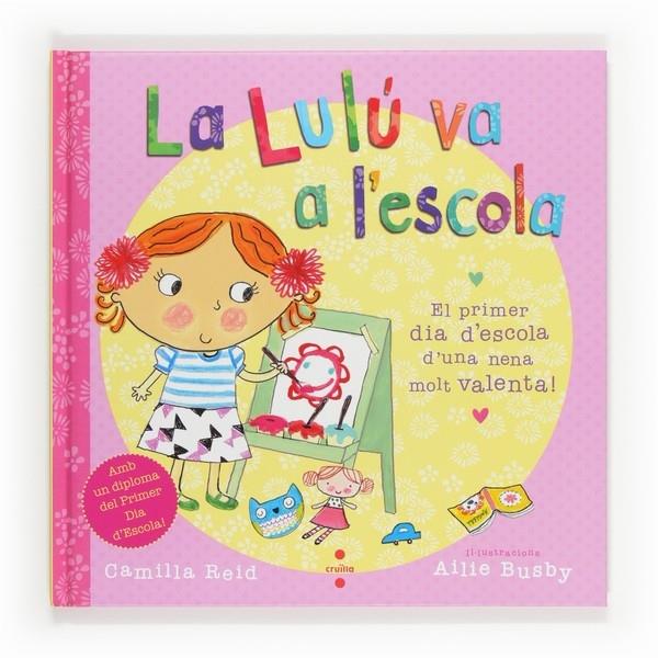 LA LULU VA A L'ESCOLA | 9788466131889 | CAMILLA REID / AILIE BUSBT