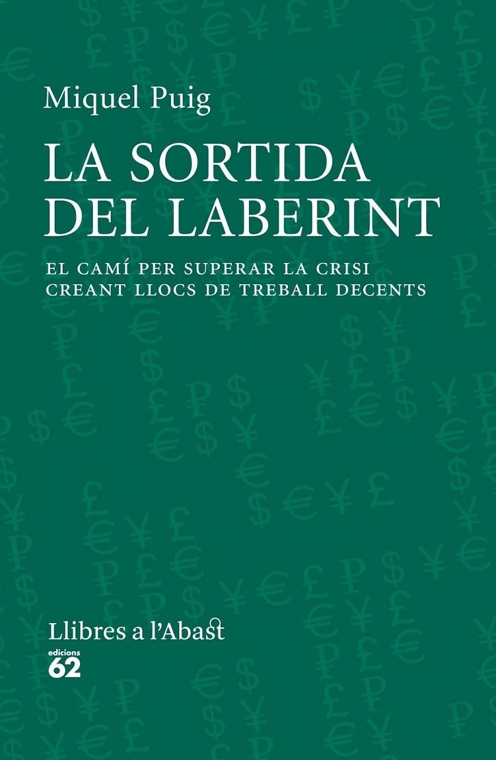 LA SORTIDA DEL LABERINT EL CAMI PER SUPERAR LA CRISI... | 9788429771565 | MIQUEL PUIG