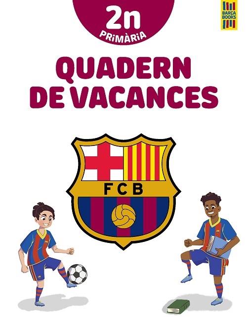 QUADERN DE VACANCES BARÇA 2 PRIMARIA | 9788413892009