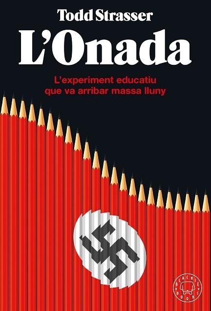 L'ONADA   L'EXPERIMENT EDUCATIU QUE VA ARRIBAR MASSA LLUNY | 9788418733048 | TODD STRASSER