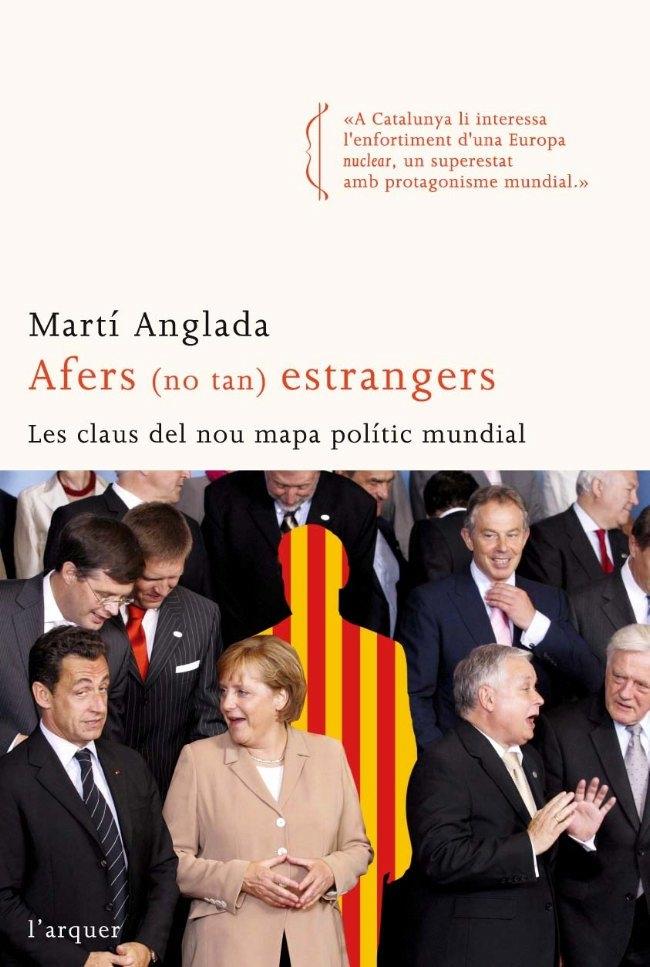 AFERS (NO TAN) ESTRANGERS. LES CLAUS DEL NOU MAPA POLÍTIC MU | 9788496499799 | MARTÍ ANGLADA