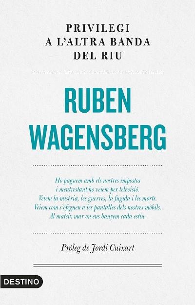 PROVILEGI A L'ALTRA BANDA DEL RIU | 9788497102865 | RUBEN WAGENSBERG