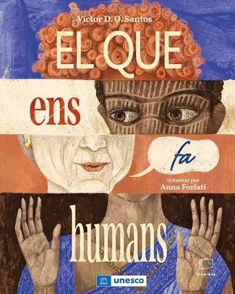 EL QUE ENS FA HUMANS | 9788418232435 | VICTOR D. O. SANTOS / ANNA FORLATI