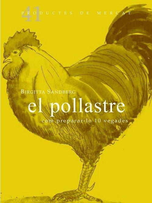 EL POLLASTRE. COM PREPARAR-LO 11 VEGADES | 9788492607884 | BIRGITTA SANDBERG