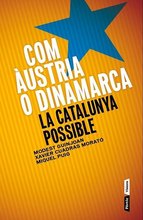 COM AUSTRIA O DINAMARCA LA CATALUNYA POSSIBLE | 9788498092622 | GUIJOAN - CUADRAS - PUIG