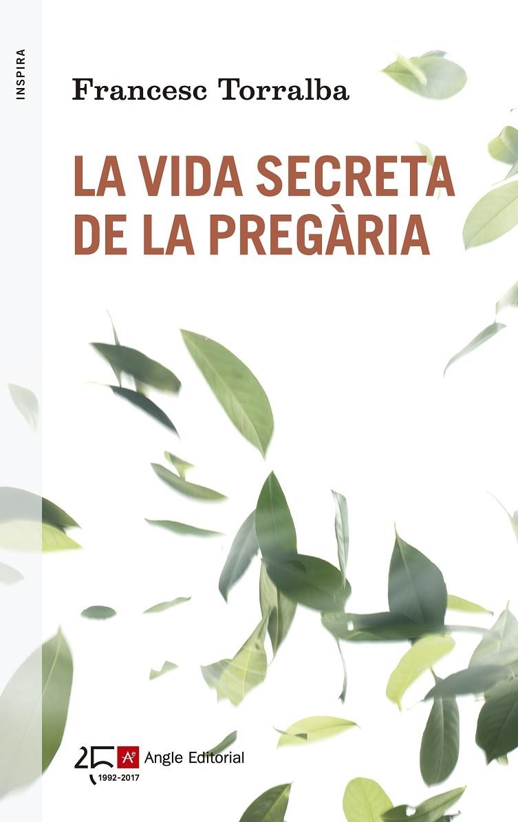 LA VIDA SECRETA DE LA PREGARIA | 9788415307563 | FRANCESC TORRALBA