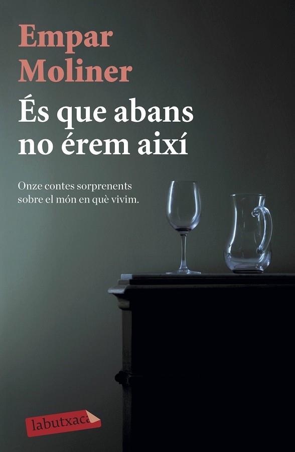 ES QUE ABANS NO EREM AIXI | 9788418572135 | EMPAR MOLINER