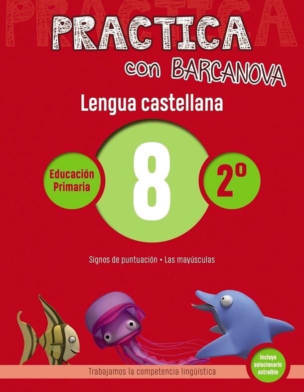 PRACTICA CON BARCANOVA LENGUA CASTELLANA 8 2º | 9788448945336