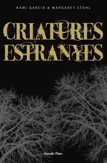 CRIATURES ESTRANYES | 9788499321646 | KAMI GARCIA / MARGARET STOHL