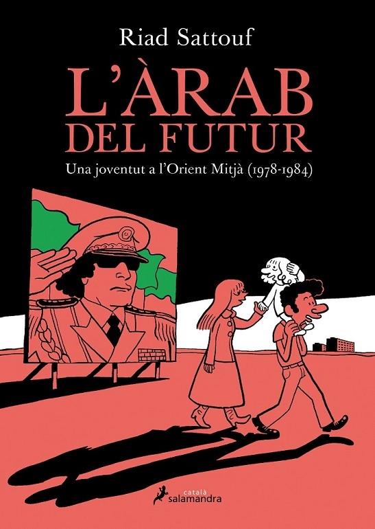 L'ARAB DEL FUTUR  UNA JOVENTUT A L'ORIENT MITJA (1978-1984) | 9788416310050 | RIAD SATTOUF