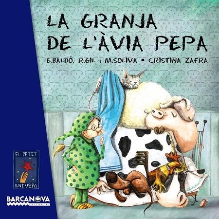 LA GRANJA DE L'AVIA PEPA | 9788448938741 | E. BALDO / R. GIL / M. SOLIVA / CRISTINA ZAFRA