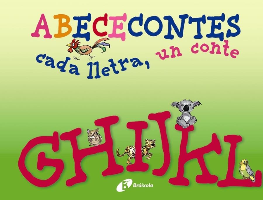 ABECECONTES CADA LLETRA, UN CONTE GHIJKL | 9788499064475