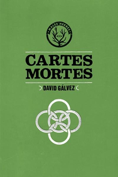 CARTES MORTES | 9788494188824 | DAVID GALVEZ