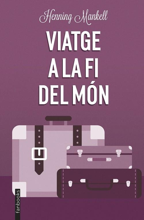 VIATGE A LA FI DEL MON | 9788419150219 | HENNING MANKELL