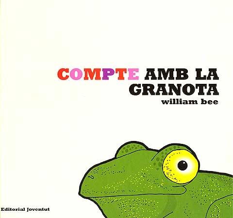 COMPTE AMB LA GRANOTA | 9788426136725 | WILLIAM BEE