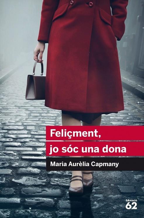 FELIÇMENT, JO SOC UNA DONA | 9788415954446 | MARIA AURELIA CAPMANY