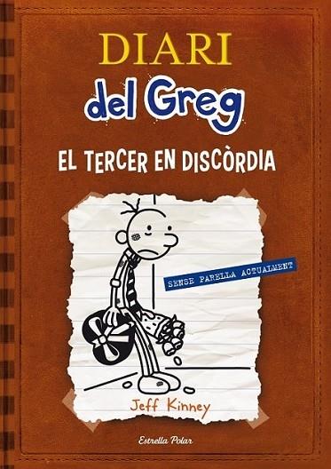 DIARI DEL GREG 7 EL TERCER EN DISCORDIA | 9788415853220 | JEFF KINNEY