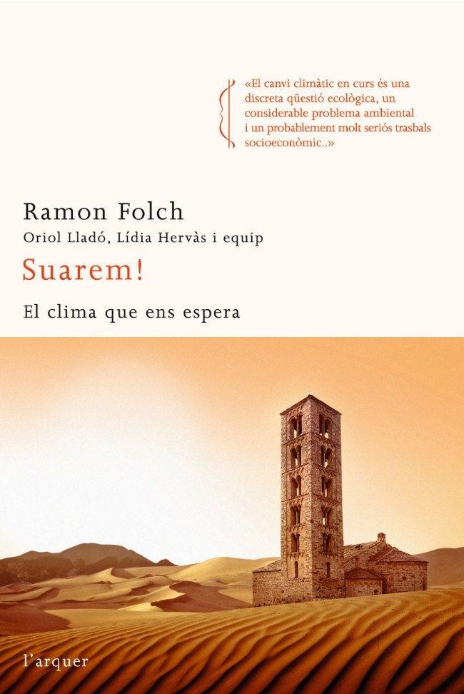 SUAREM !  EL CLIMA QUE ENS ESPERA | 9788496499843 | RAMON FOLCH - ORIOL LLADO - LIDIA HERVAS I EQUIP