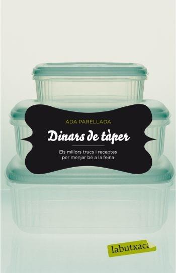 DINARS DE TAPER TRUCS I RECEPTES PER A MENJAR BE A LA FEINA | 9788499301419 | ADA PARELLADA