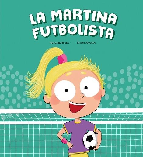 LA MARTINA FUTBOLISTA | 9788410074453 | SUSANNA ISERN / MARTA MORENO