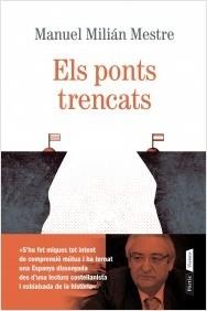 ELS PONTS TRENCATS | 9788498093063 | MANUEL MILIAN MESTRE