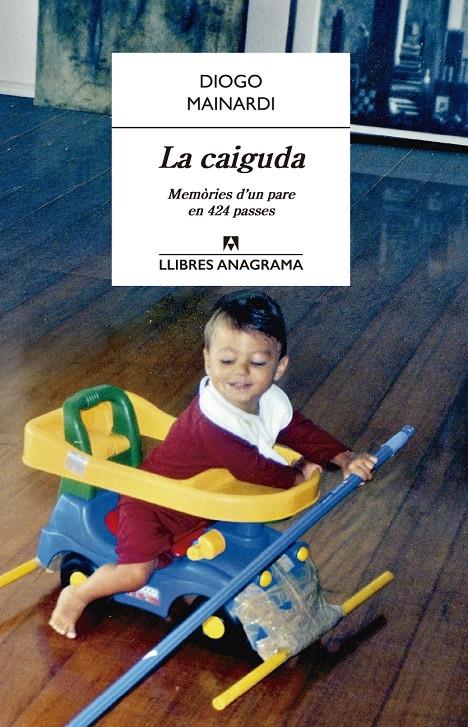 LA CAIGUDA . MEMORIES D'UN PARE EN 424 PASSES | 9788433915177 | DIOGO MAINARDI