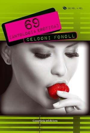 69 (ANTOLOGIA EROTICA) | 9788497919067 | CELDONI FONOLL