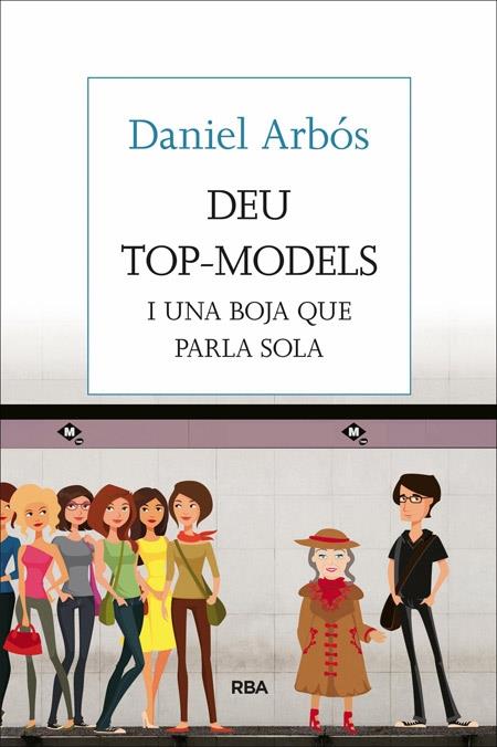 DEU TOP - MODELS I UNA BOJA QUE PARLA SOLA | 9788482647098 | DANIEL ARBOS