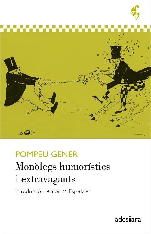 MONOLEGS HUMORISTICS I EXTRAVAGANTS | 9788416948994 | POMPEU GENER