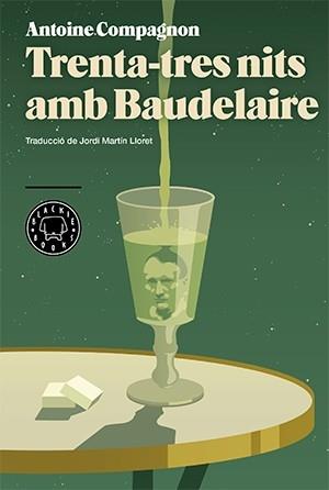 TRENTA - TRES NITS AMB BAUDELAIRE | 9788416290413 | ANTOINE COMPAGNON