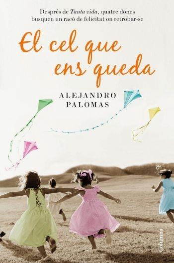 EL CEL QUE ENS QUEDA | 9788466412902 | ALEJANDRO PALOMAS