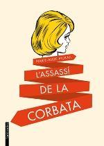 L'ASSASSI DE LA CORBATA | 9788416297047 | MARIE - AUDE MURAIL