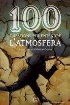 100 QÜESTIONS PER ENTENDRE L ATMOSFERA | 9788497913362 | JORDI MAZON I MARCEL COSTA